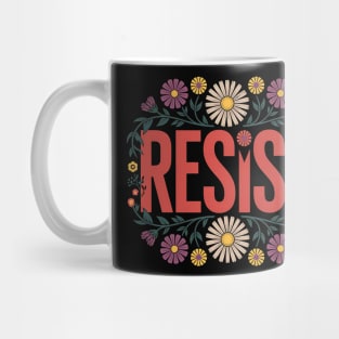 Resist – Floral - Protest Mug